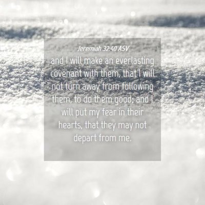 Picture 04 - Jeremiah 32:40 ASV - and I will make an everlasting covenant with - Bible Verse Picture