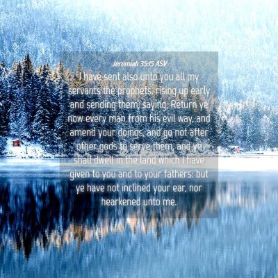 Picture 04 - Jeremiah 35:15 ASV - I have sent also unto you all my servants the - Bible Verse Picture