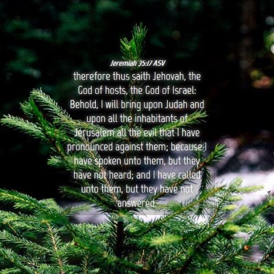 Picture 04 - Jeremiah 35:17 ASV - therefore thus saith Jehovah, the God of hosts, - Bible Verse Picture