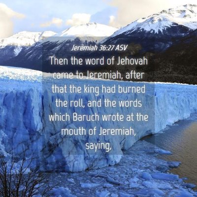 Picture 04 - Jeremiah 36:27 ASV - Then the word of Jehovah came to Jeremiah, after - Bible Verse Picture