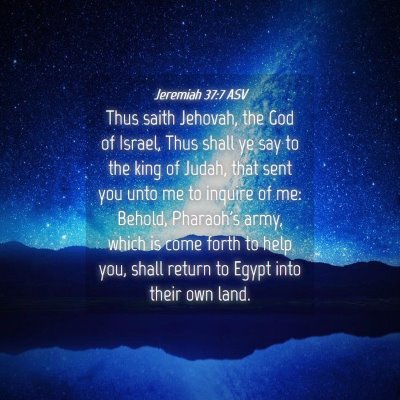 Picture 04 - Jeremiah 37:7 ASV - Thus saith Jehovah, the God of Israel, Thus shall - Bible Verse Picture