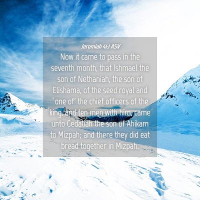 Picture 04 - Jeremiah 41:1 ASV - Now it came to pass in the seventh month, that - Bible Verse Picture