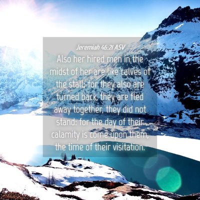 Picture 04 - Jeremiah 46:21 ASV - Also her hired men in the midst of her are like - Bible Verse Picture