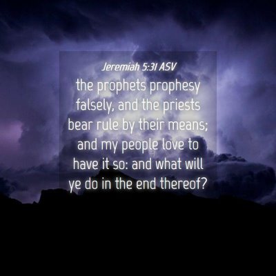 Picture 04 - Jeremiah 5:31 ASV - the prophets prophesy falsely, and the priests - Bible Verse Picture