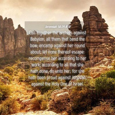 Picture 04 - Jeremiah 50:29 ASV - Call together the archers against Babylon, all - Bible Verse Picture