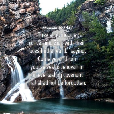 Picture 04 - Jeremiah 50:5 ASV - They shall inquire concerning Zion with their - Bible Verse Picture