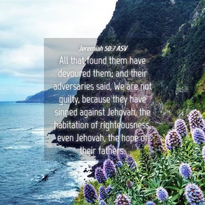 Picture 04 - Jeremiah 50:7 ASV - All that found them have devoured them; and their - Bible Verse Picture