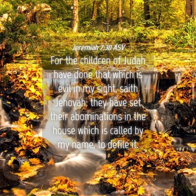 Picture 04 - Jeremiah 7:30 ASV - For the children of Judah have done that which is - Bible Verse Picture