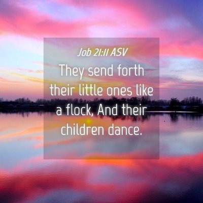 Picture 04 - Job 21:11 ASV - They send forth their little ones like a flock, - Bible Verse Picture