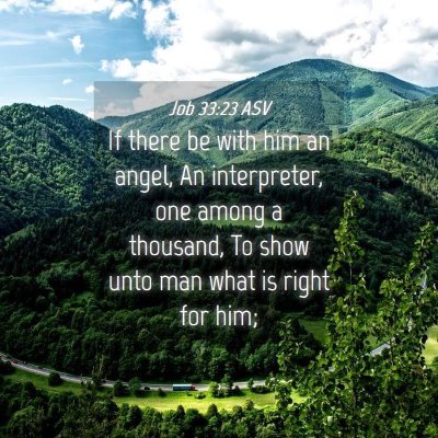Picture 04 - Job 33:23 ASV - If there be with him an angel, An interpreter, - Bible Verse Picture