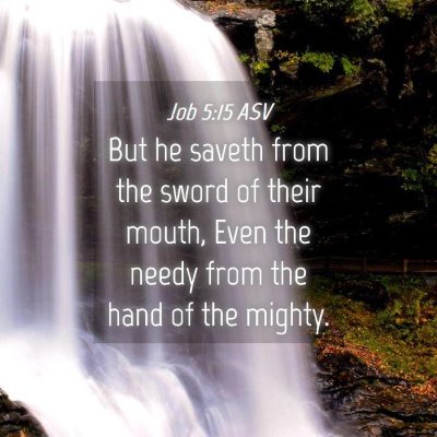 Picture 04 - Job 5:15 ASV - But he saveth from the sword of their mouth, Even - Bible Verse Picture