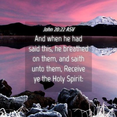 Picture 04 - John 20:22 ASV - And when he had said this, he breathed on them, - Bible Verse Picture