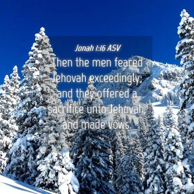 Picture 04 - Jonah 1:16 ASV - Then the men feared Jehovah exceedingly; and they - Bible Verse Picture