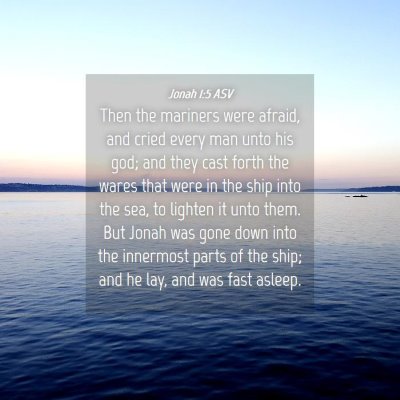 Picture 04 - Jonah 1:5 ASV - Then the mariners were afraid, and cried every - Bible Verse Picture