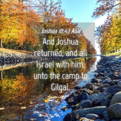 Picture 04 - Joshua 10:43 ASV - And Joshua returned, and all Israel with him, - Bible Verse Picture