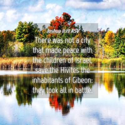 Picture 04 - Joshua 11:19 ASV - There was not a city that made peace with the - Bible Verse Picture