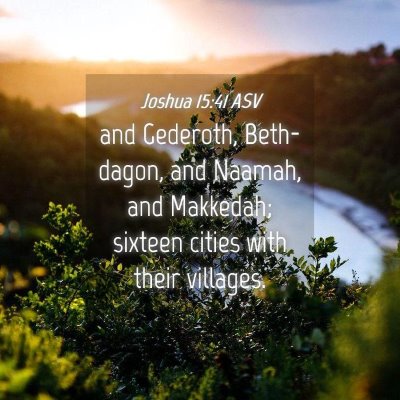 Picture 04 - Joshua 15:41 ASV - and Gederoth, Beth-dagon, and Naamah, and - Bible Verse Picture