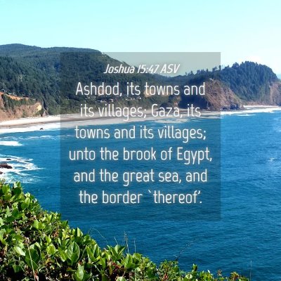 Picture 04 - Joshua 15:47 ASV - Ashdod, its towns and its villages; Gaza, its - Bible Verse Picture