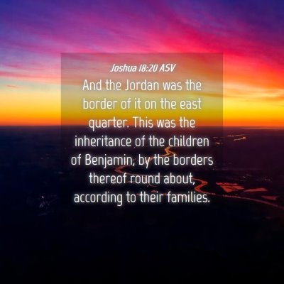 Picture 04 - Joshua 18:20 ASV - And the Jordan was the border of it on the east - Bible Verse Picture