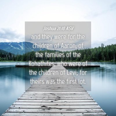 Picture 04 - Joshua 21:10 ASV - and they were for the children of Aaron, of the - Bible Verse Picture