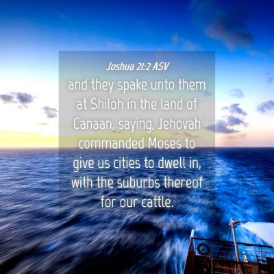 Picture 04 - Joshua 21:2 ASV - and they spake unto them at Shiloh in the land of - Bible Verse Picture