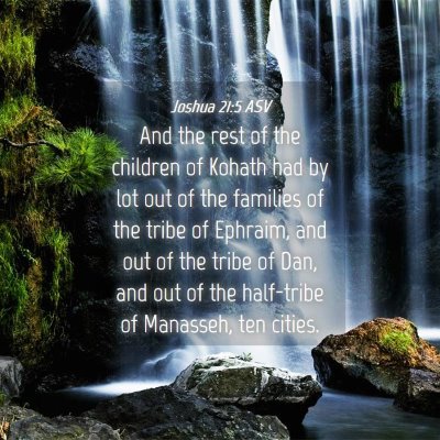Picture 04 - Joshua 21:5 ASV - And the rest of the children of Kohath had by lot - Bible Verse Picture