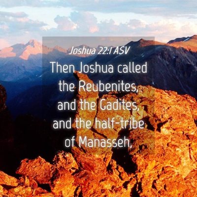 Picture 04 - Joshua 22:1 ASV - Then Joshua called the Reubenites, and the - Bible Verse Picture