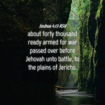 Picture 04 - Joshua 4:13 ASV - about forty thousand ready armed for war passed - Bible Verse Picture