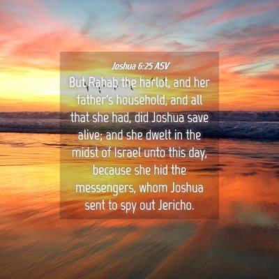 Picture 04 - Joshua 6:25 ASV - But Rahab the harlot, and her father's household, - Bible Verse Picture