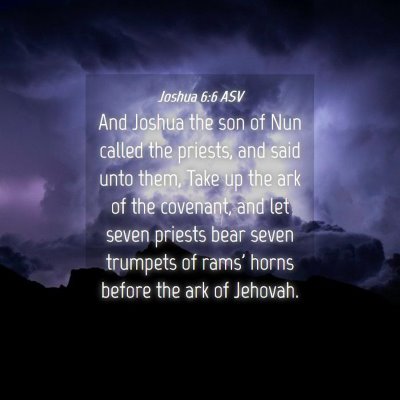 Picture 04 - Joshua 6:6 ASV - And Joshua the son of Nun called the priests, and - Bible Verse Picture