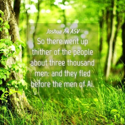 Picture 04 - Joshua 7:4 ASV - So there went up thither of the people about - Bible Verse Picture