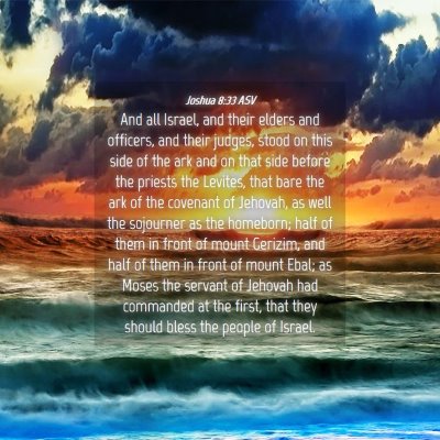 Picture 04 - Joshua 8:33 ASV - And all Israel, and their elders and officers, - Bible Verse Picture