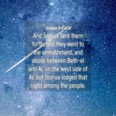 Picture 04 - Joshua 8:9 ASV - And Joshua sent them forth; and they went to the - Bible Verse Picture