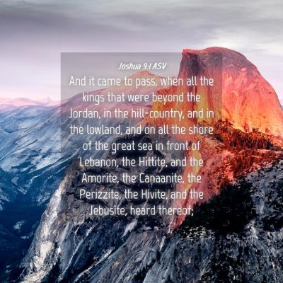 Picture 04 - Joshua 9:1 ASV - And it came to pass, when all the kings that were - Bible Verse Picture