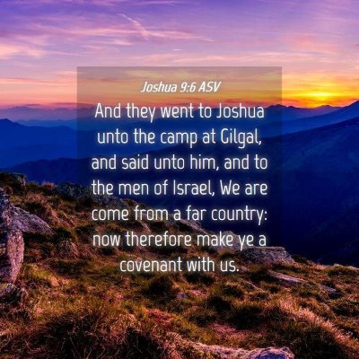 Picture 04 - Joshua 9:6 ASV - And they went to Joshua unto the camp at Gilgal, - Bible Verse Picture