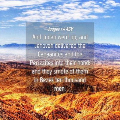 Picture 04 - Judges 1:4 ASV - And Judah went up; and Jehovah delivered the - Bible Verse Picture