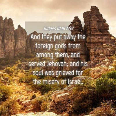 Picture 04 - Judges 10:16 ASV - And they put away the foreign gods from among - Bible Verse Picture