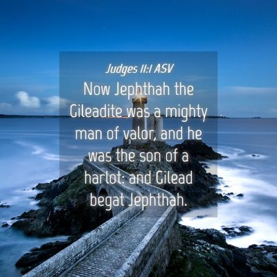 Picture 04 - Judges 11:1 ASV - Now Jephthah the Gileadite was a mighty man of - Bible Verse Picture