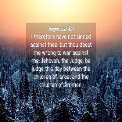 Picture 04 - Judges 11:27 ASV - I therefore have not sinned against thee, but - Bible Verse Picture