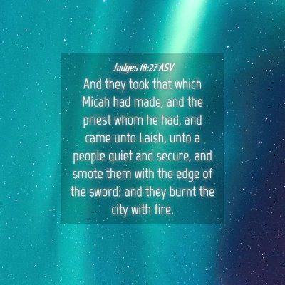 Picture 04 - Judges 18:27 ASV - And they took that which Micah had made, and the - Bible Verse Picture