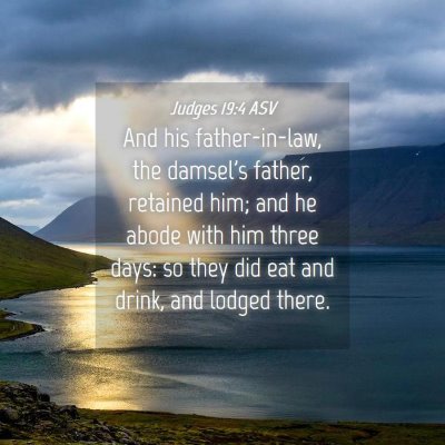 Picture 04 - Judges 19:4 ASV - And his father-in-law, the damsel's father, - Bible Verse Picture