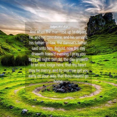 Picture 04 - Judges 19:9 ASV - And when the man rose up to depart, he, and his - Bible Verse Picture