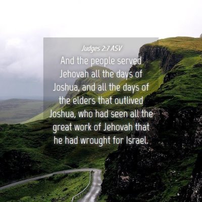 Picture 04 - Judges 2:7 ASV - And the people served Jehovah all the days of - Bible Verse Picture