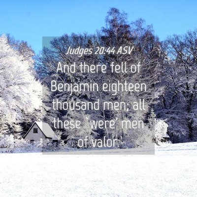 Picture 04 - Judges 20:44 ASV - And there fell of Benjamin eighteen thousand men; - Bible Verse Picture