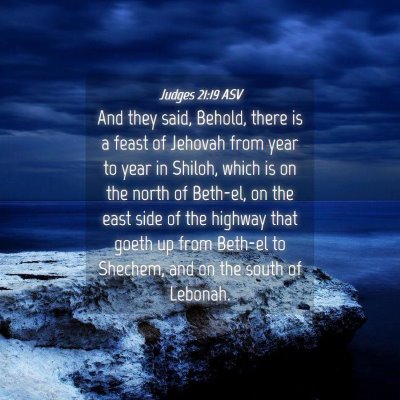 Picture 04 - Judges 21:19 ASV - And they said, Behold, there is a feast of - Bible Verse Picture
