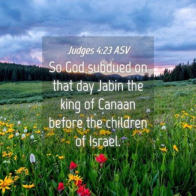Picture 04 - Judges 4:23 ASV - So God subdued on that day Jabin the king of - Bible Verse Picture