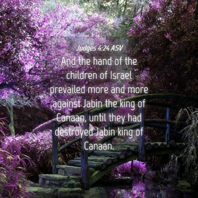 Picture 04 - Judges 4:24 ASV - And the hand of the children of Israel prevailed - Bible Verse Picture
