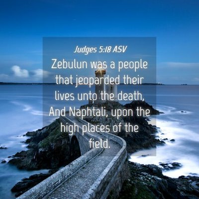 Picture 04 - Judges 5:18 ASV - Zebulun was a people that jeoparded their lives - Bible Verse Picture