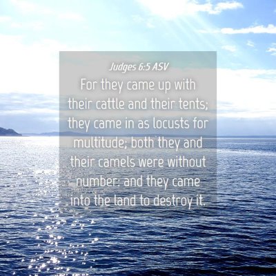 Picture 04 - Judges 6:5 ASV - For they came up with their cattle and their - Bible Verse Picture
