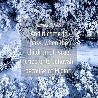 Picture 04 - Judges 6:7 ASV - And it came to pass, when the children of Israel - Bible Verse Picture
